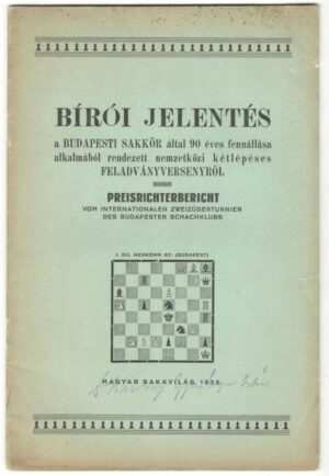 Bírói jelentés a Budapesti Sakkör által 90 éves fennállása alkalmából rendezett nemzetközi kétlépéses feladványversenyről