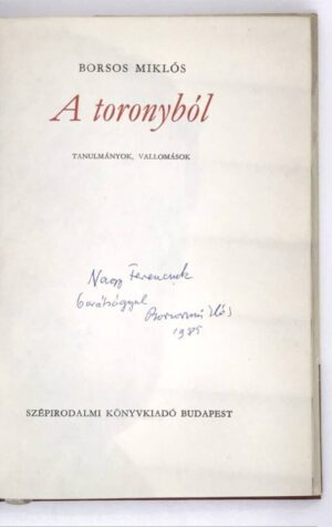 A toronyból – Tanulmányok, vallomások.