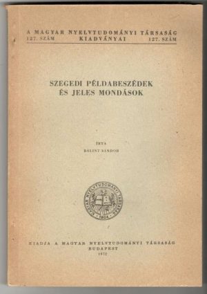 Szegedi példabeszédek és jeles mondások